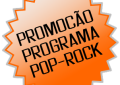 Promoção Programa Pop-Rock foi um sucesso !